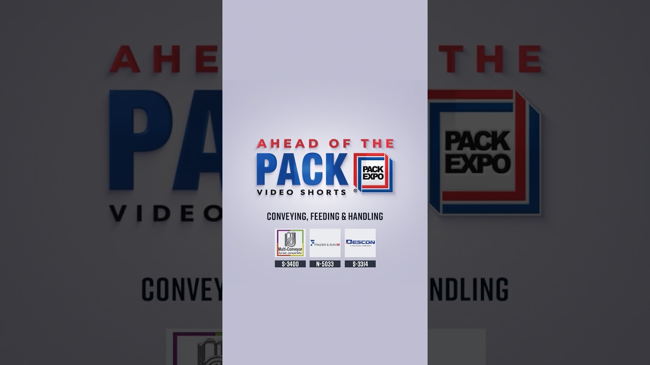 Conveying, Feeding & Handling, Part 1 | PACK EXPO International 2026 | Ahead of the PACK