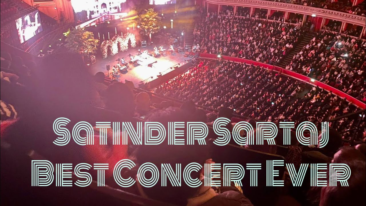 Satinder Sartaj best concert ever in london Royal Albert hall😍Biggest concert/bhangra/gidha/tadiya.