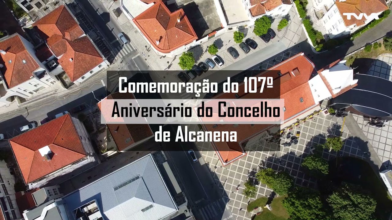 Comemoração 107º aniversário do Concelho de Alcanena