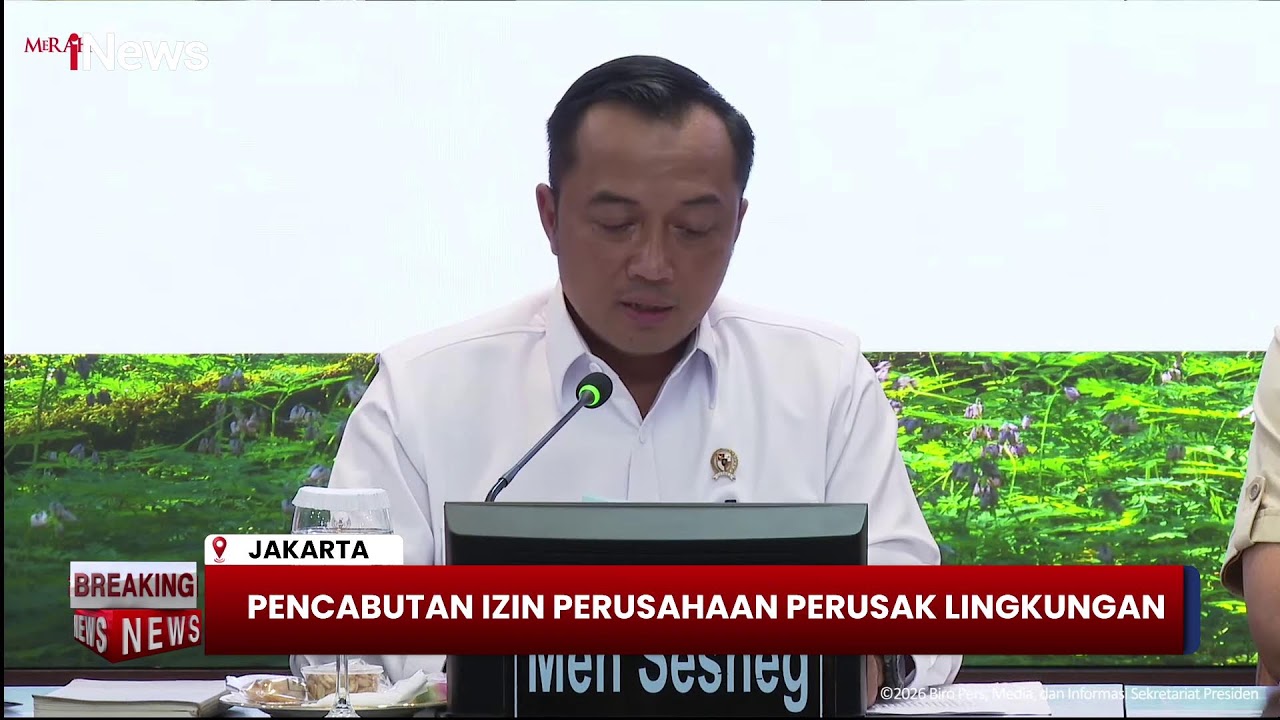 🔴BREAKING NEWS | TEGAS! Pemerintah Cabut Izin Perusahaan yang Terbukti Merusak Ekologi (20/01)