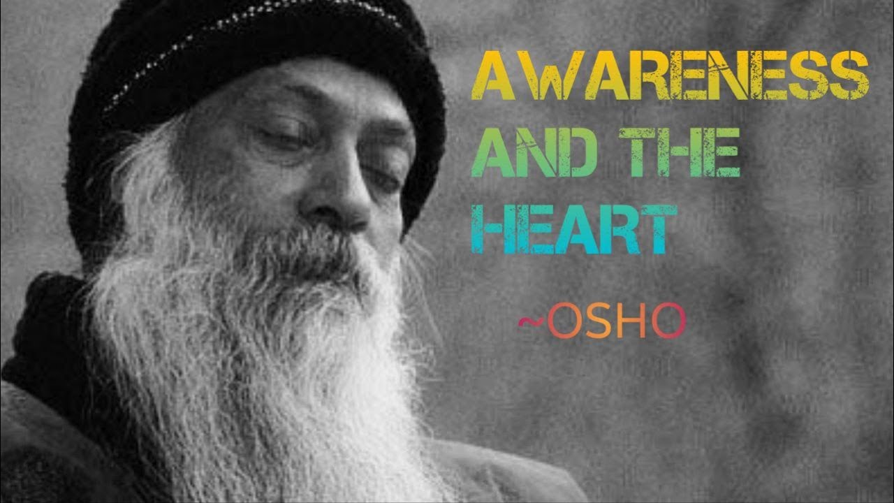 Awareness and the Heart &ndash; The Art of Conscious Love | Osho Inspired English Talk