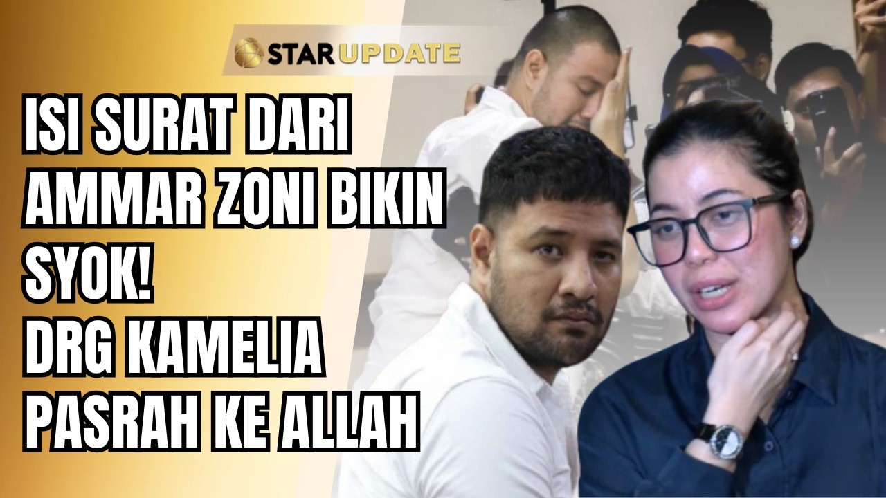 DRAMA CINTA AMMAR ZONI! DRG KAMELIA PASRAHKAN CINTANYA KE ALLAH | STAR UPDATE