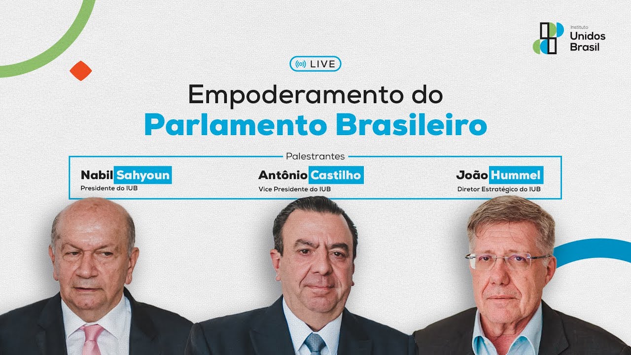 DEBATE - EMPODERAMENTO DO PARLAMENTO BRASILEIRO