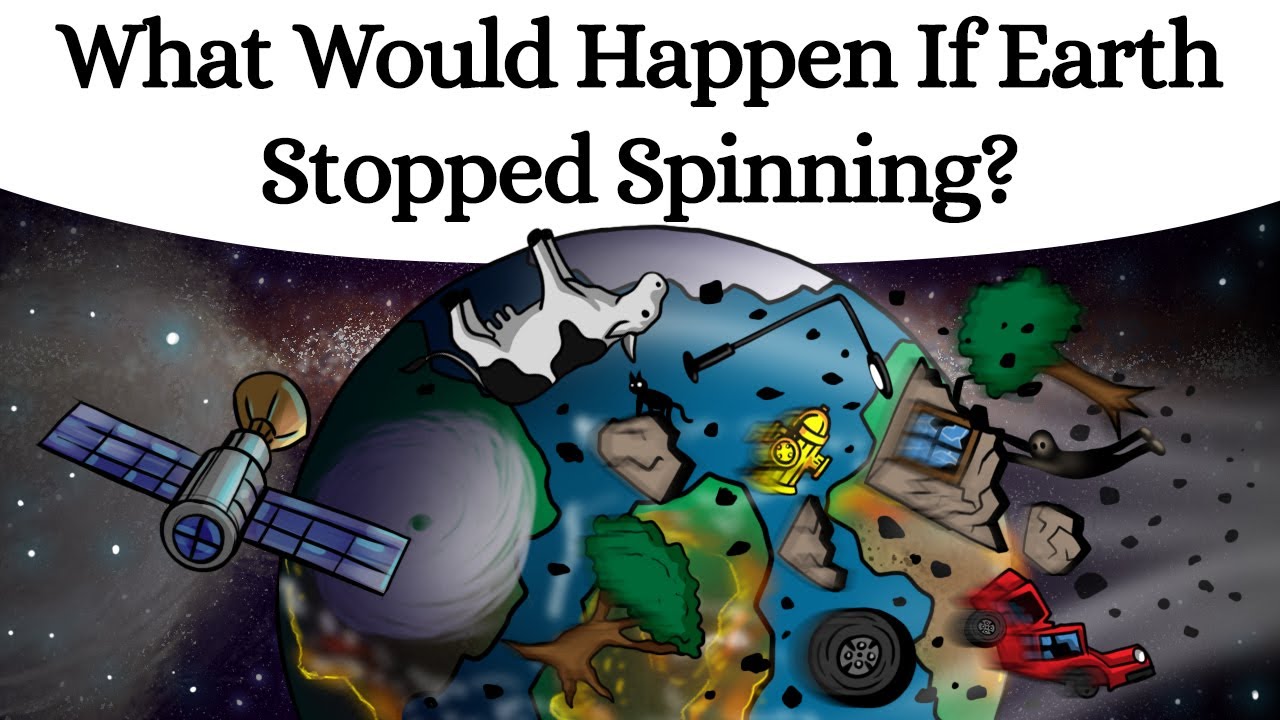 What Would Happen If Earth Stopped Spinning?