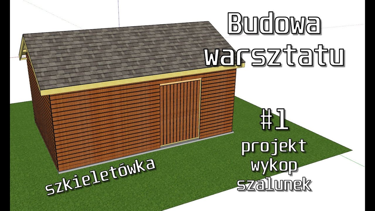 Budowa warsztatu - konstrukcja szkieletowa cz.1 projekt, wykop, szalunek