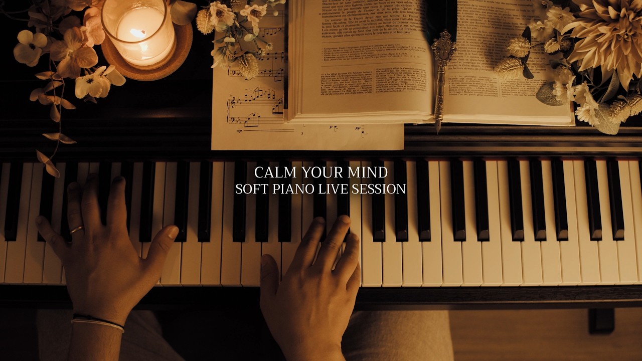 Calm Your Mind - Soft Piano Session for Studying, Working & Concentration