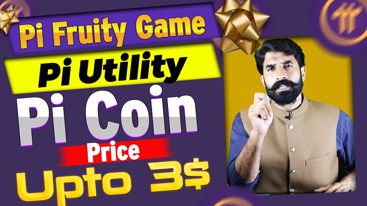Pi Fruity Game | Pi Utility | Pi Coin Price upto 3 | Pi Coin Next Move | Pi Network | Albarizon