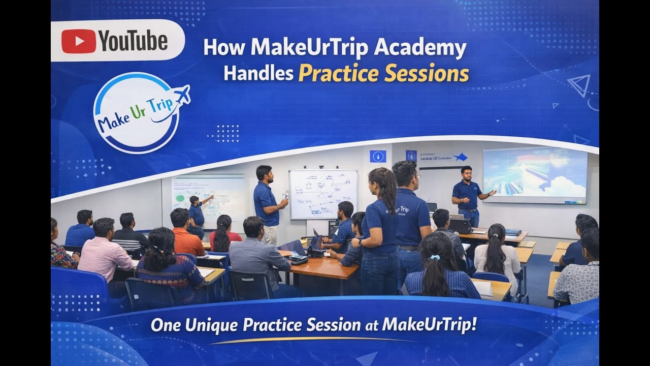 The Way Practice Sessions Handled By Makeurtrip Academy