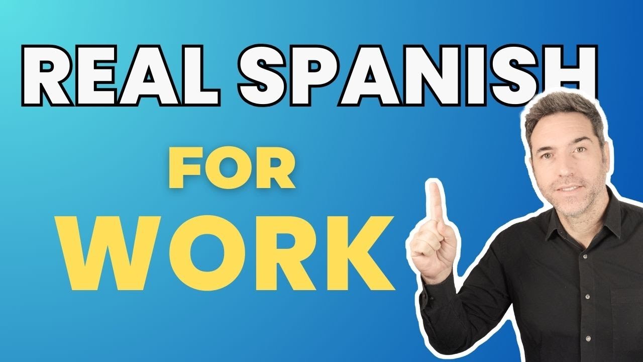 40 Essential Spanish Phrases You Need for Work