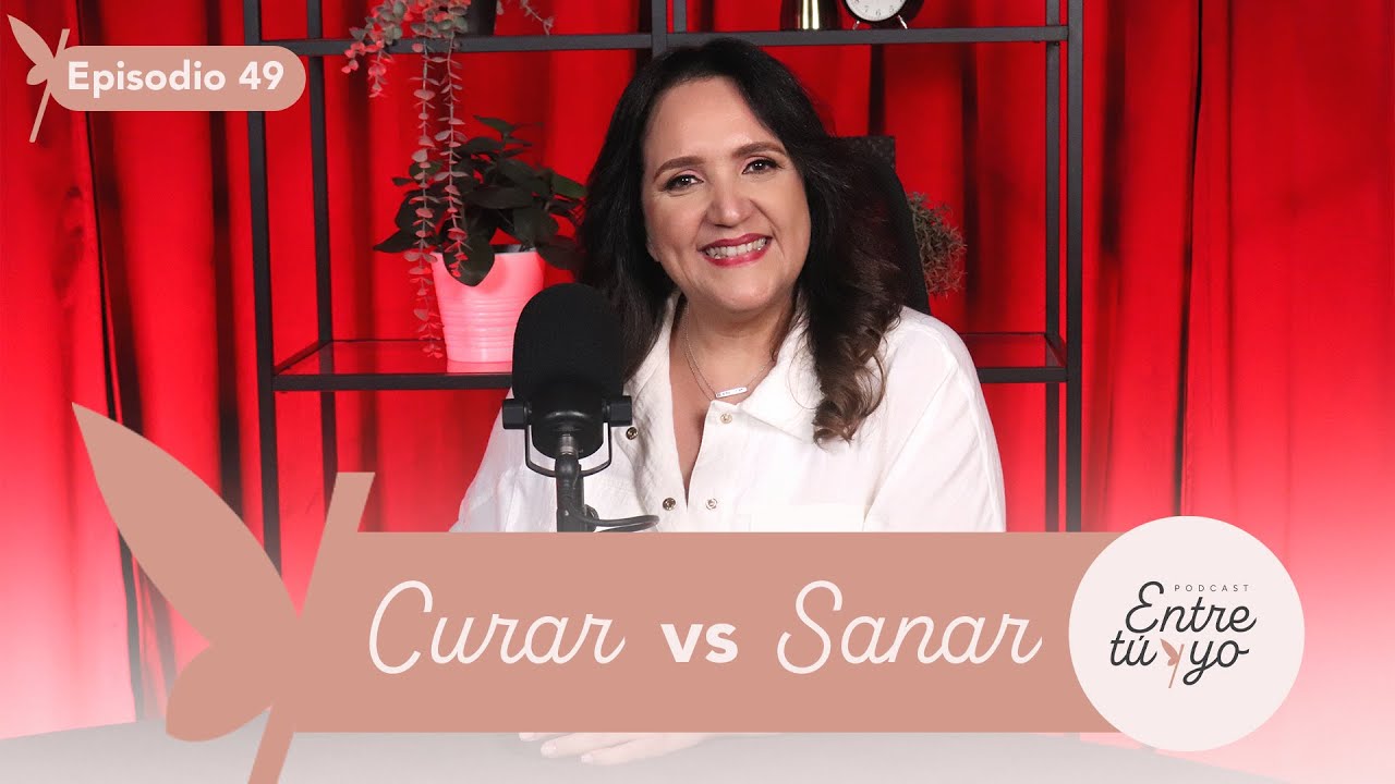 CURAR VS. SANAR: ¿POR QUÉ NO ES LO MISMO? - EPISODIO 49