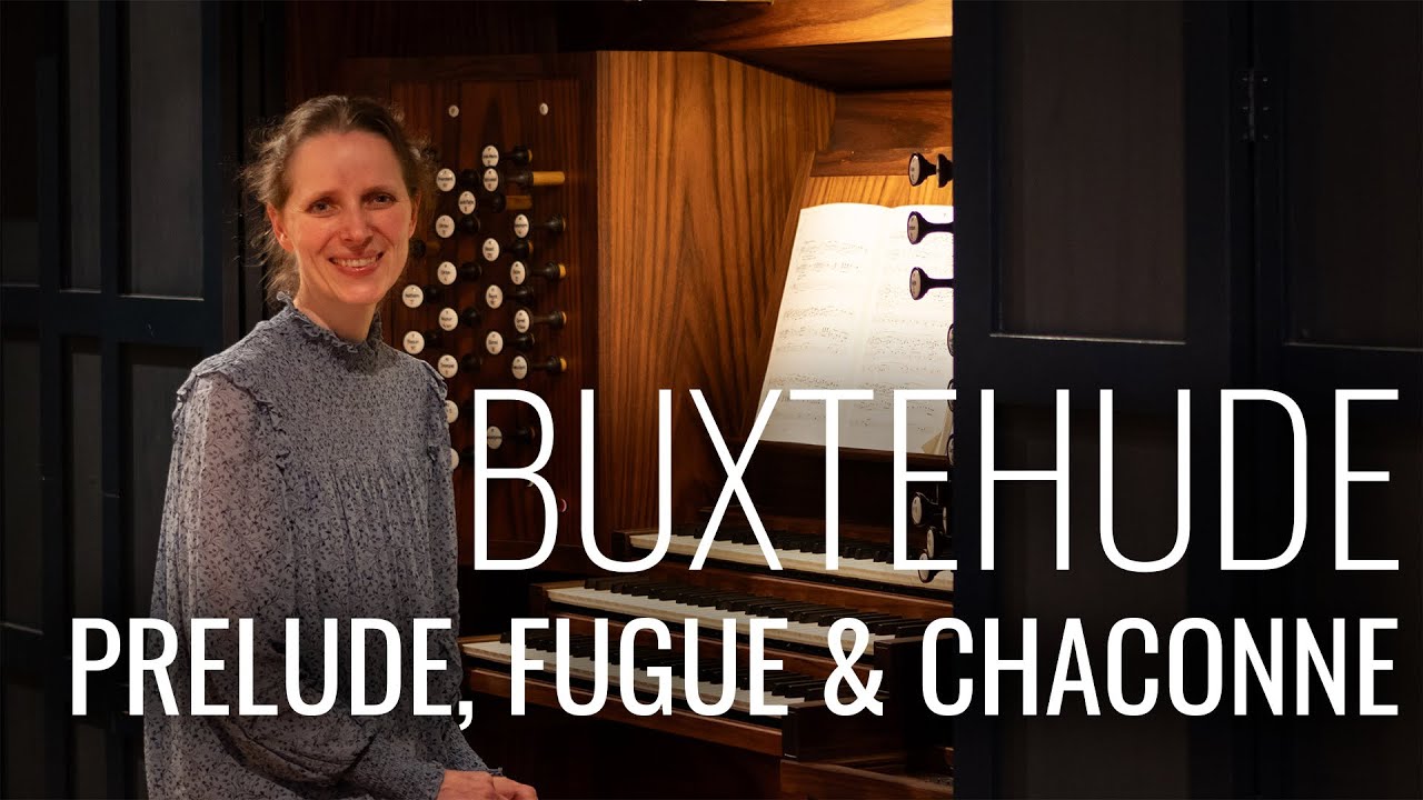 Buxtehude – Prelude, Fugue and Chaconne in C Major, BuxWv 137