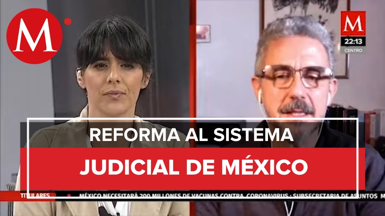 &iquest;Cu&aacute;l es la importancia de las reformas en el sistema y poder judicial de M&eacute;xico?