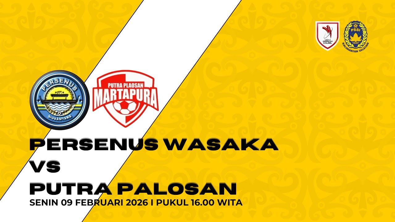 LIGA 4 ZONA KALSEL GRUP  C - PERSENUS WASAKA VS PUTRA PLAOSAN BABAK 2