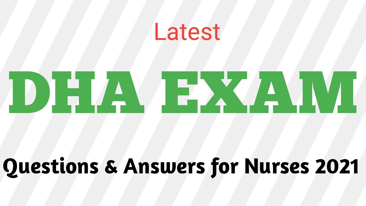 Latest DHA Exam Questions & Answers for Nurses 2021|nursing exam questions 2021| moh exam questions