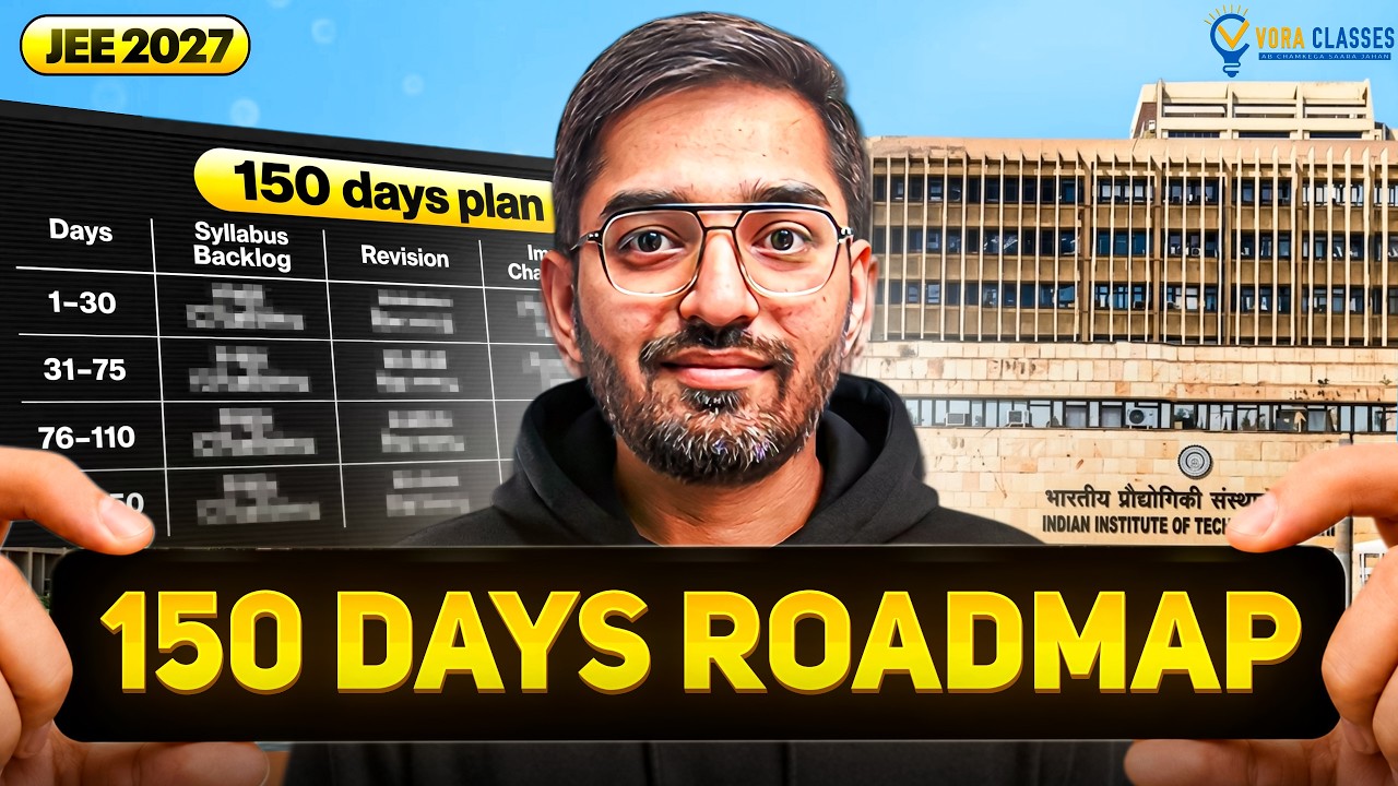 JEE 2027 : 150 DAYS complete strategy | 150 Days Roadmap for JEE 2027