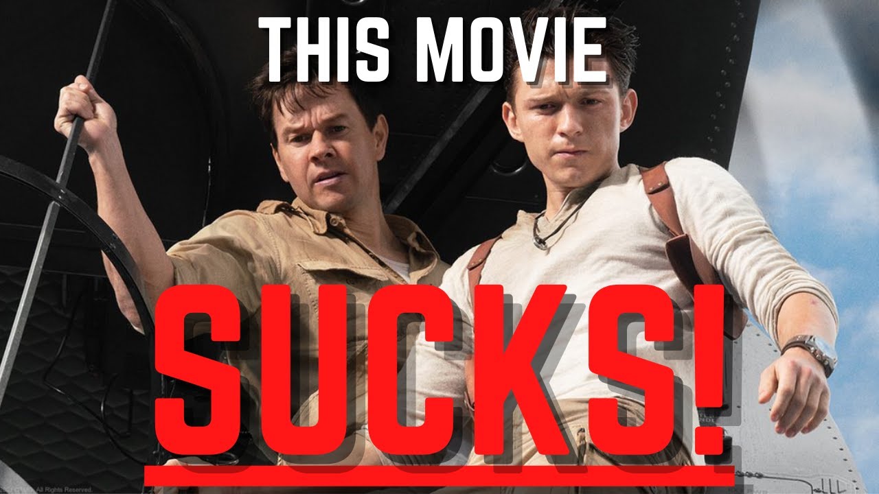 Uncharted Movie Review - Sucks - Trash - Do NOT Watch - Garbage - Official Boycott Organized