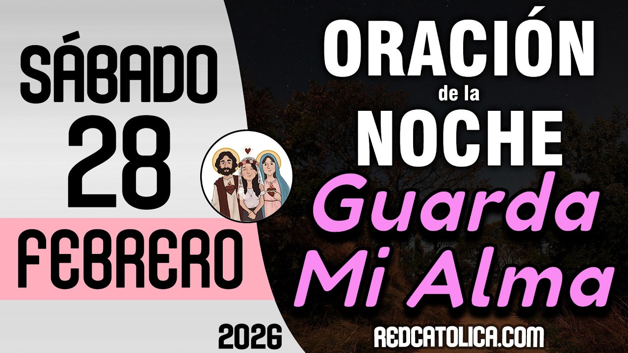 Oracion de la Noche de Hoy Sabado 28 de Febrero - Tiempo De Orar