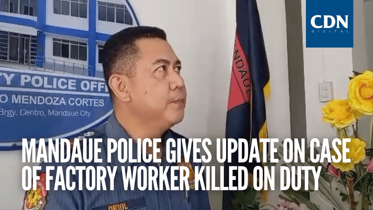Mandaue police gives update on case of factory worker killed on duty
