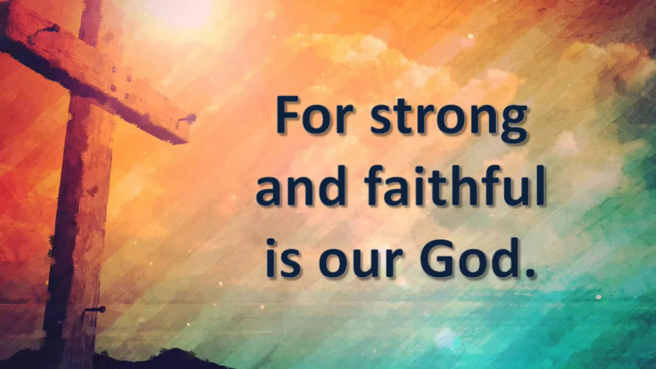 Strong and Faithful