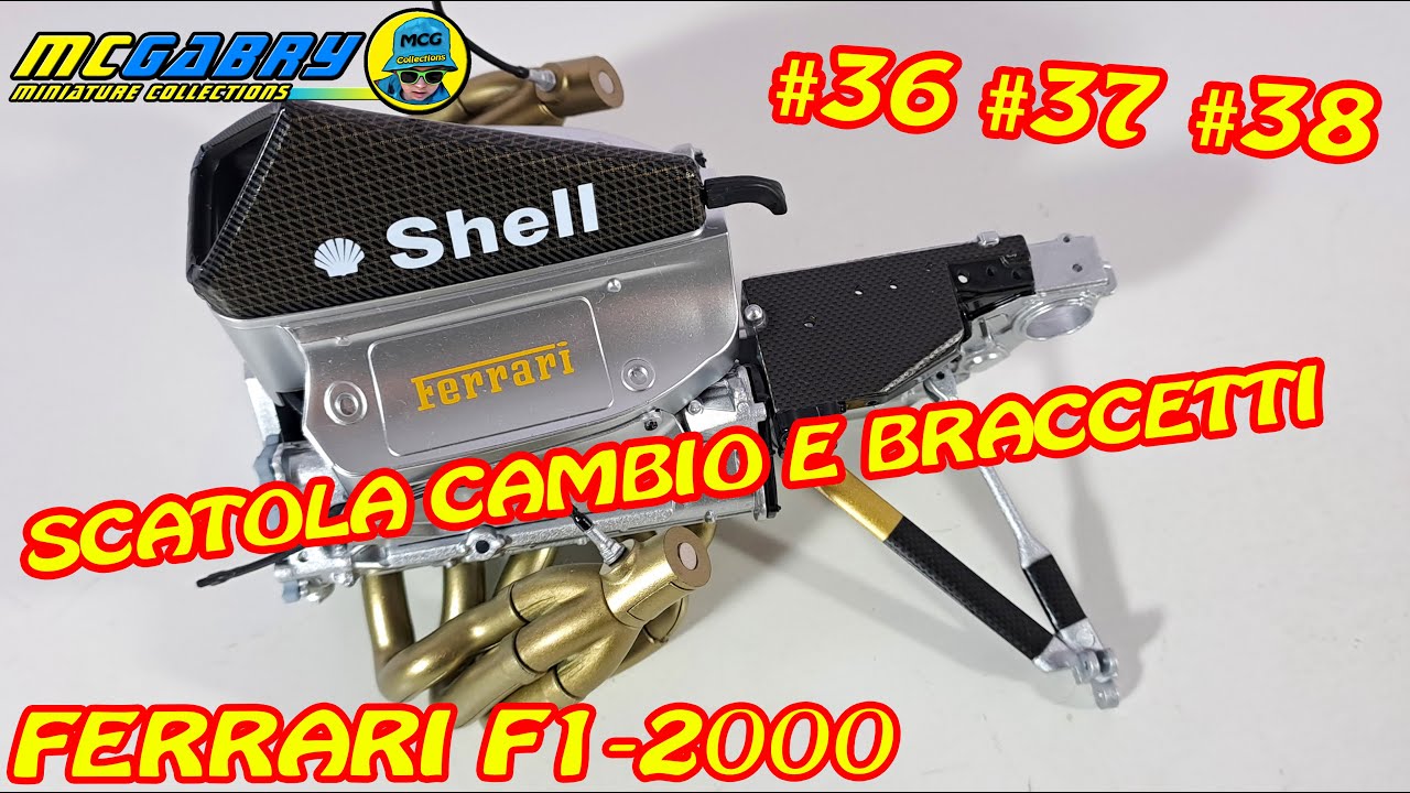 MODELLINO FERRARI F1-2000 MICHAEL SCHUMACHER CENTAURIA N 36, 37 E 38 CAMBIO E SOSPENSIONE - UNBOXING