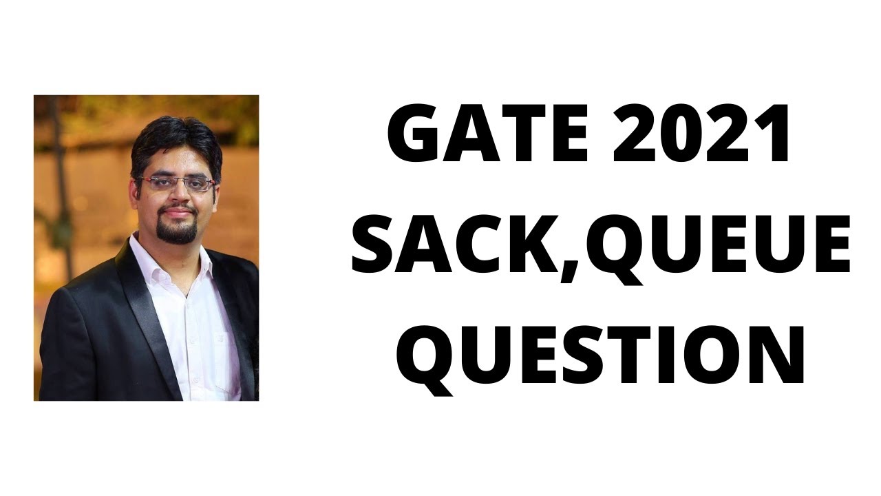 GATE 2021 STACK,QUEUE QUESTION