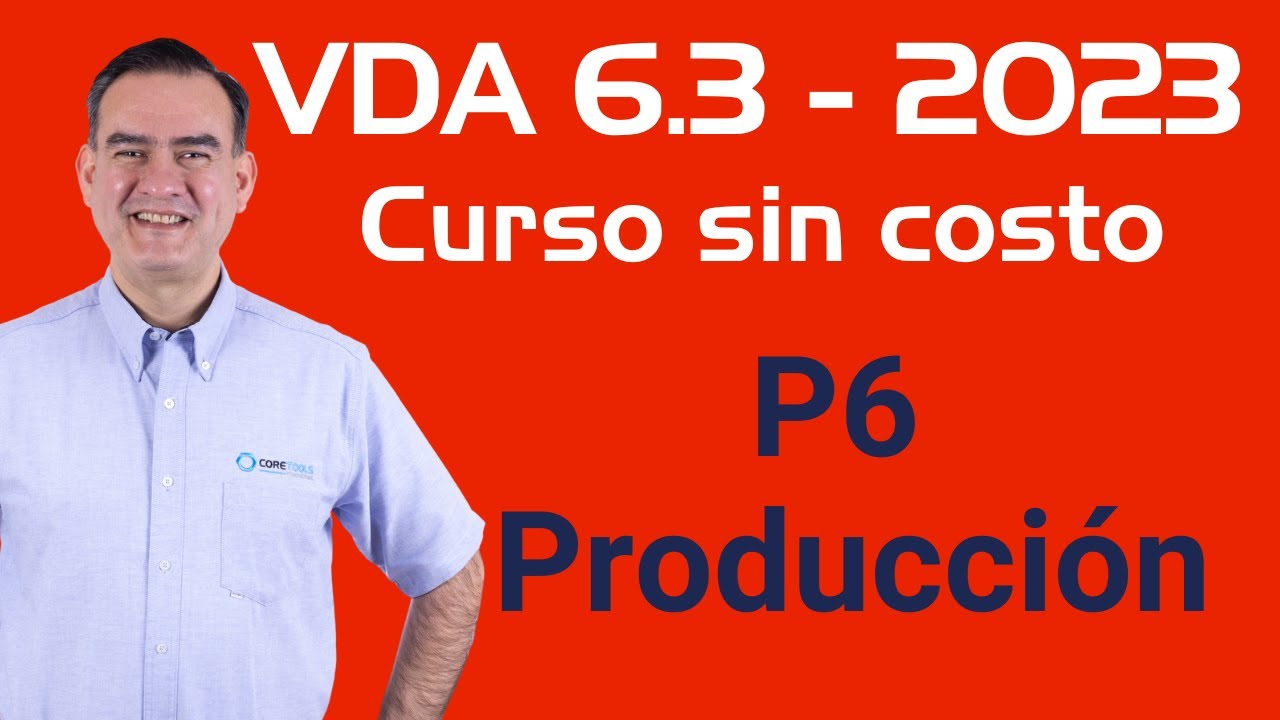 VDA 6.3 2023 - Curso Gratis - Producción