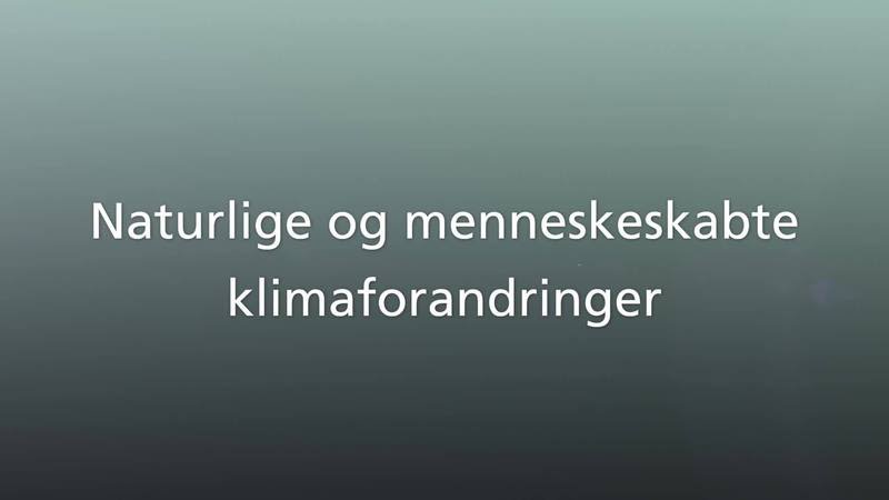 Naturlige og menneskeskabte klimaforandringer