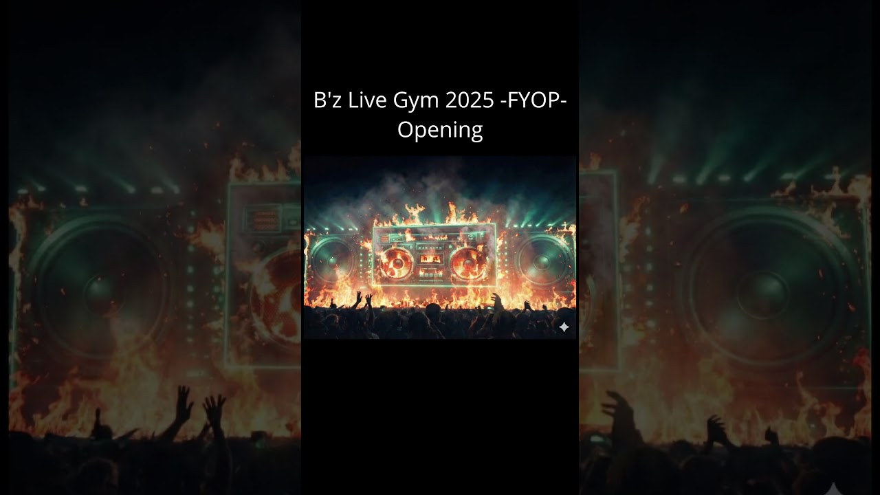B'z Live Gym 2025 -FYOP- Opening #bz #fyop #松本孝弘