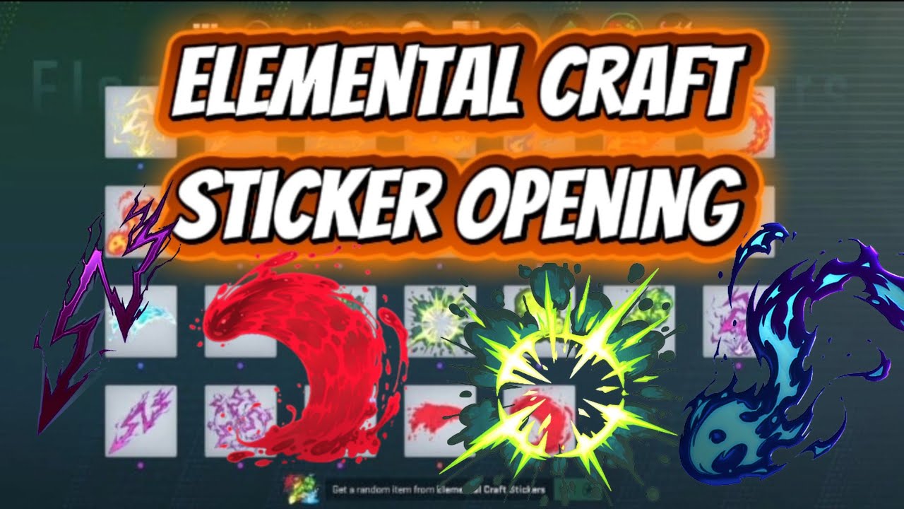 Elemental craft sticker opening before the update... + giveaway