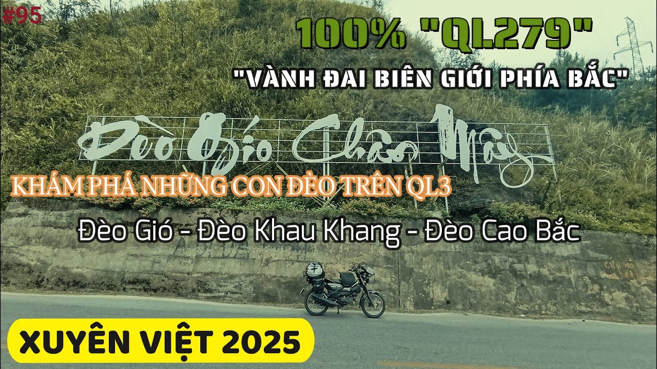 [XV2025] 100% QL279 |Đèo CAO BẮC - 1 Trong Những Con Đèo Dài ở Việt Nam | QL3  #95
