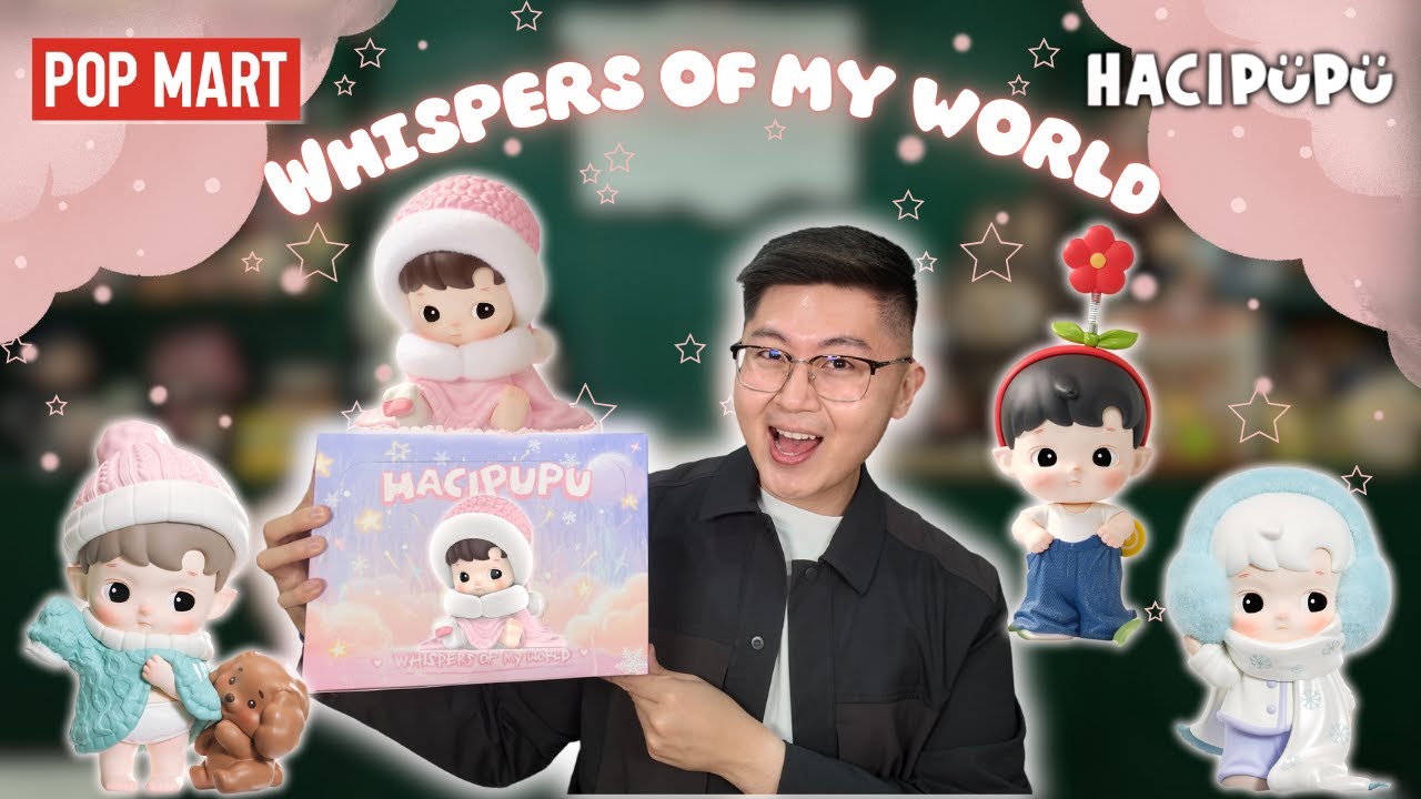 НОВЫЙ POP MART HACIPUPU ✨ Whispers of My World Полный набор Распаковка