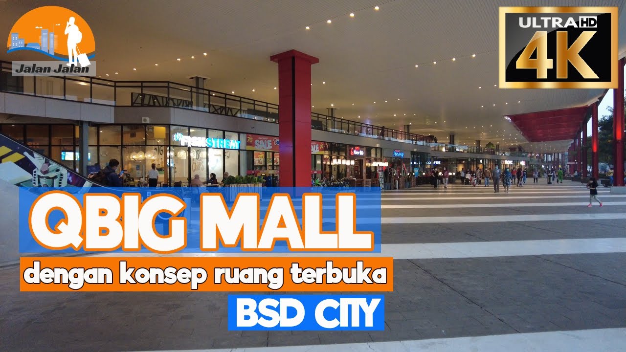 Jalan Jalan Ke Qbig BSD City, Mall Dengan Bentuk Unik Dengan Konsep Ruang Terbuka