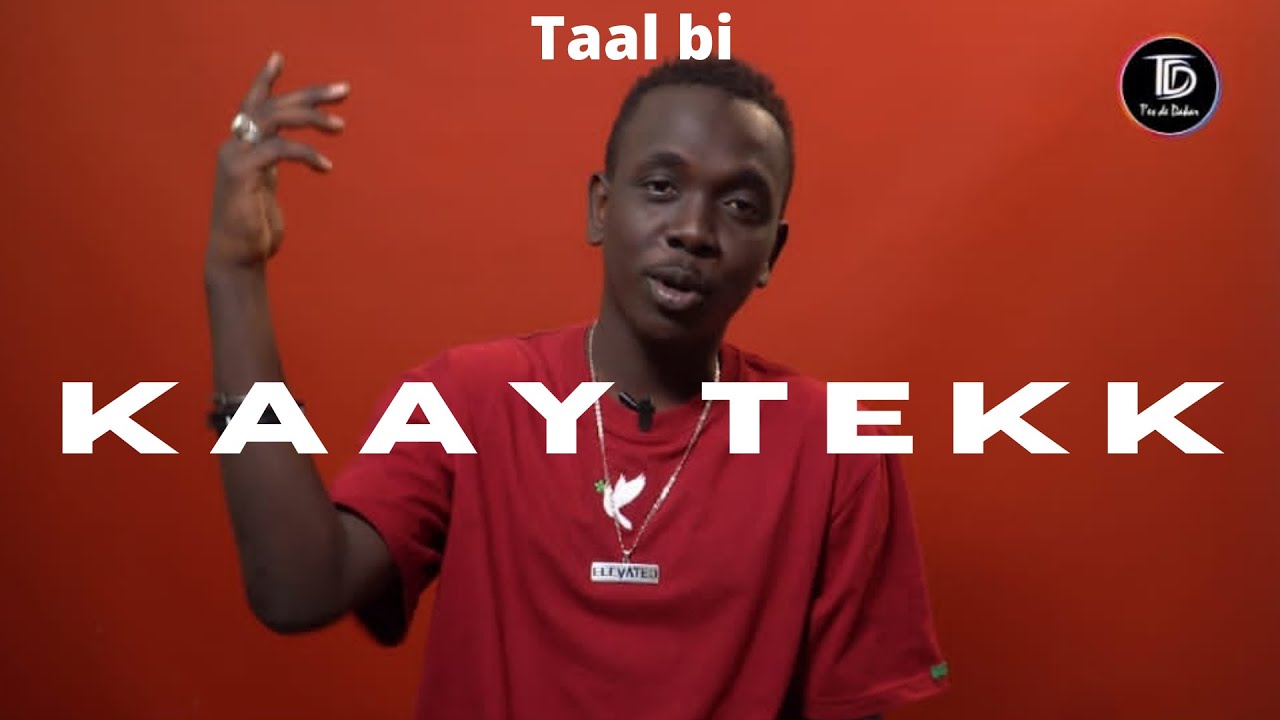 Taal bi - Incroyable freestyle sur T’es de Dakar | KAAY TEKK