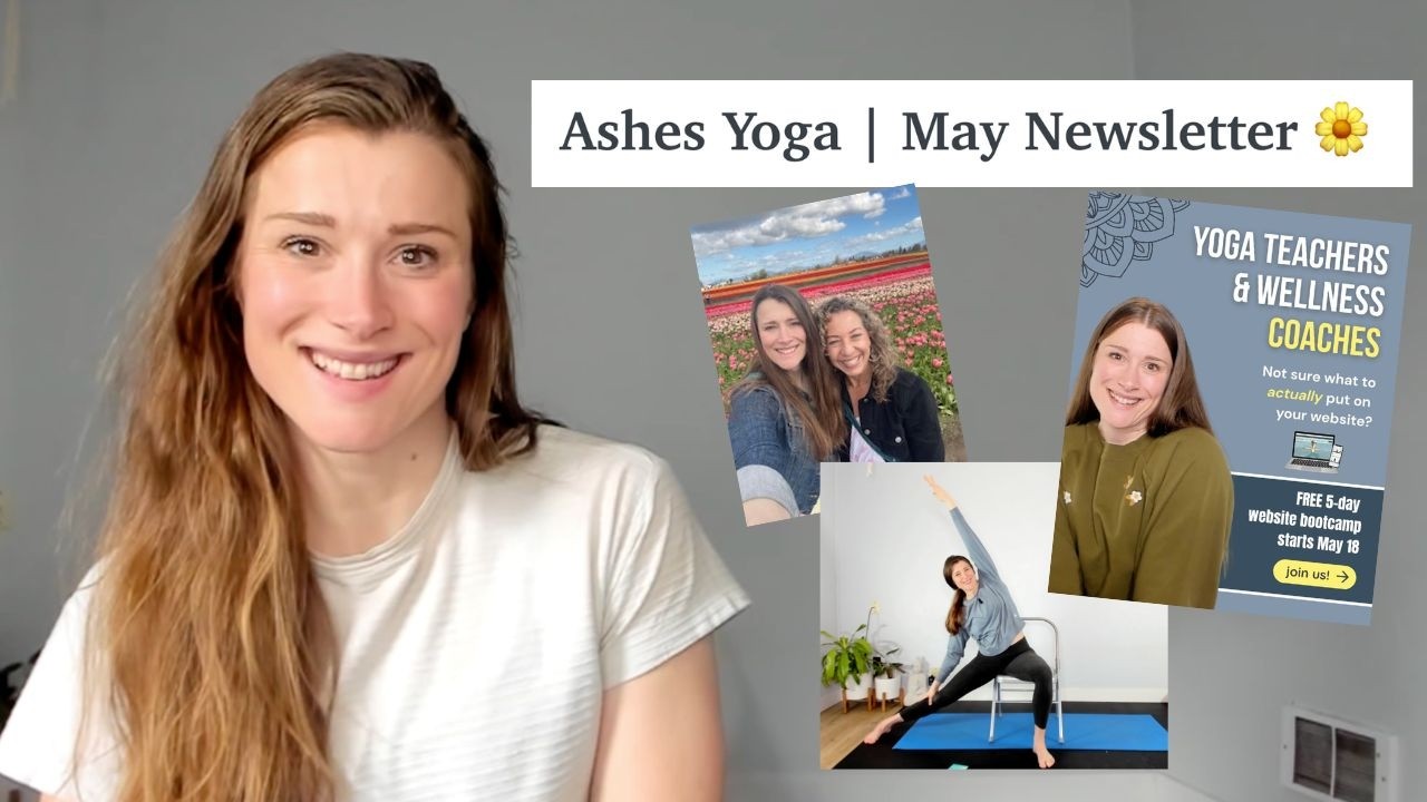 Ashes Yoga | May 2026 Newsletter Video