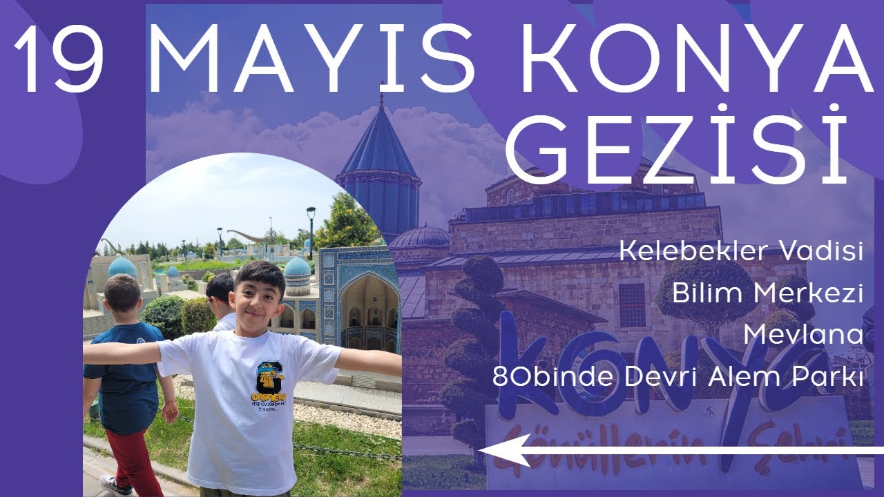 19 Mayıs Konya Gezimiz | Toki İlkokulu