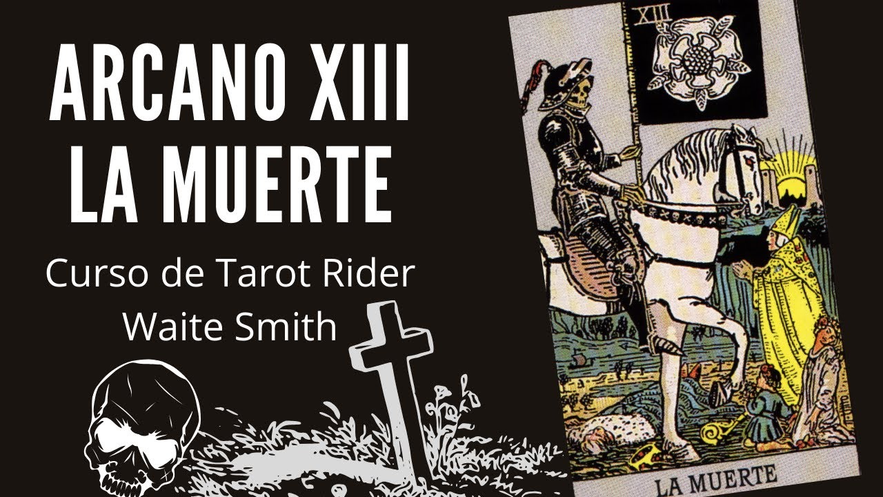 ARCANO XIII LA MUERTE - Curso de Tarot online gratuito Rider Waite Smith