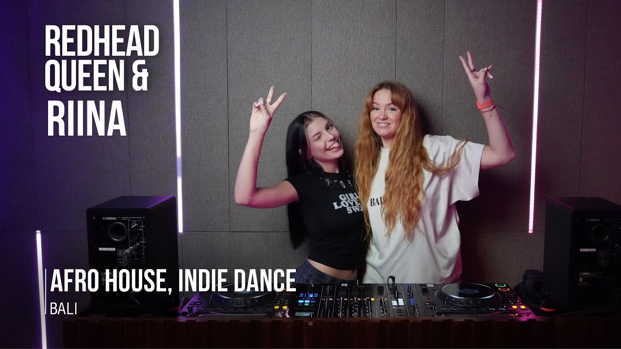 REDHEAD QUEEN AND RIINA | BALI |  DJ | DJ MIX | Afro House | Indie Dance | Melodic House | Live set