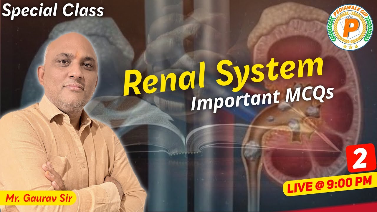 Renal System MCQs Special Class by Mr. Gaurav Sir