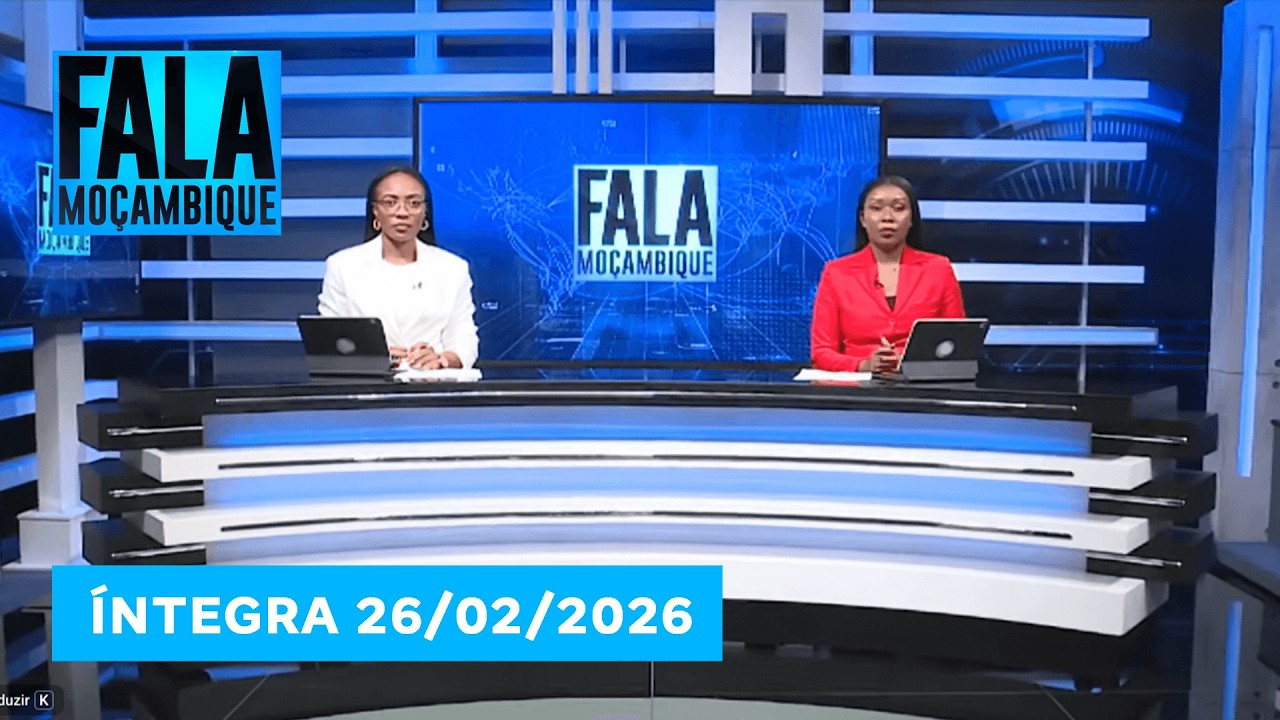 Assista na íntegra o Fala Moçambique 26/02/2026