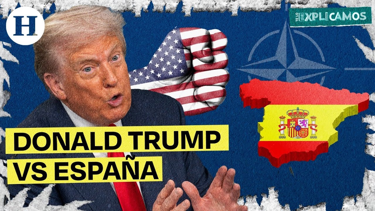 Trump quiere a Espa&ntilde;a fuera de la OTAN: &iquest;nuevo conflicto internacional? | Te Lo Explicamos