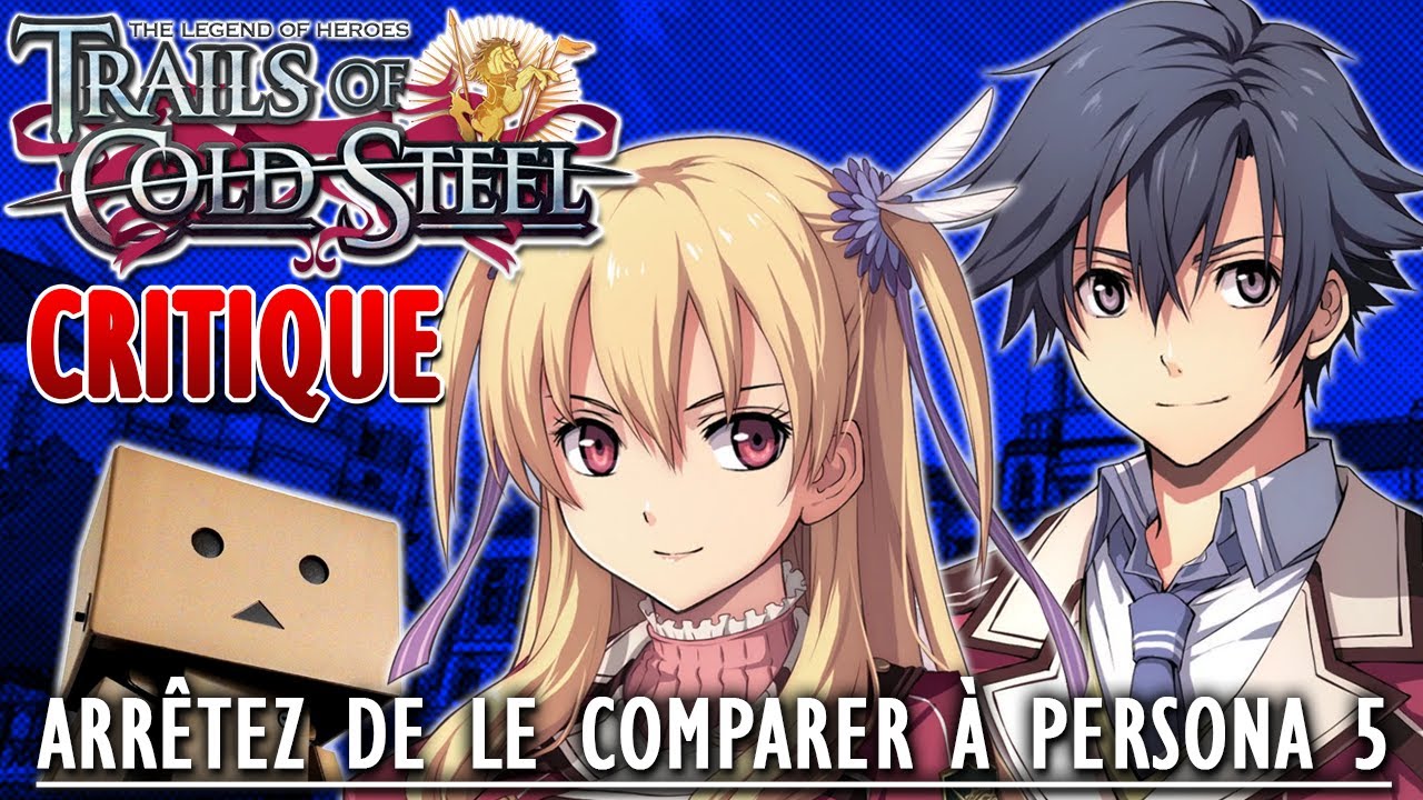 Ca n'est pas un Persona 5 bis - The Legend of Heroes: Trails of Cold Steel I, la critique