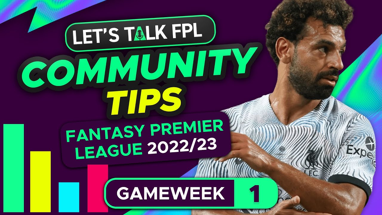 EVERYONE CAPTAINING SALAH! | FPL COMMUNITY TEAM TIPS GAMEWEEK 1 | FANTASY PREMIER LEAGUE 2022/23