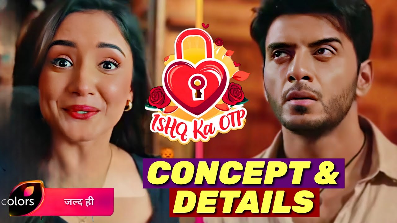 Ishq Ka OTP PROMO OUT - Concept Details | Colors TV New Show | 2 Sides of Digital World