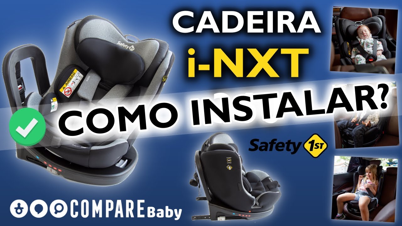 Cadeira I-NXT 360 Safety 1st | ✅ COMO INSTALAR? | Instala&ccedil;&atilde;o em todos os grupos