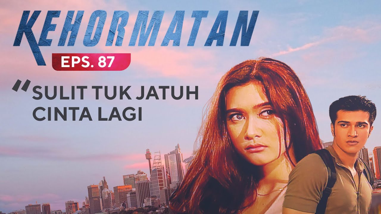 Sulit Tuk Jatuh Cinta Lagi | Kehormatan Eps 87