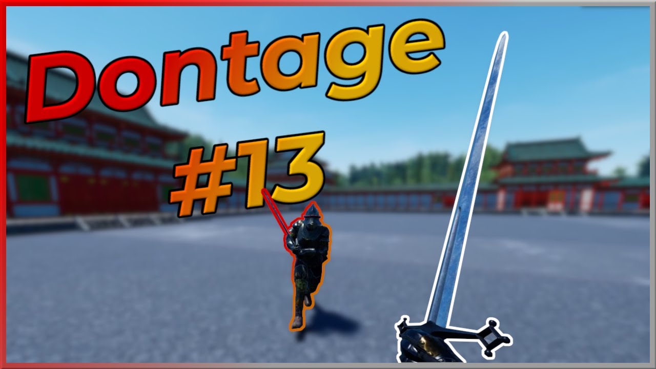 Dontage #13 ~ DonSaidTV Mordhau Montage
