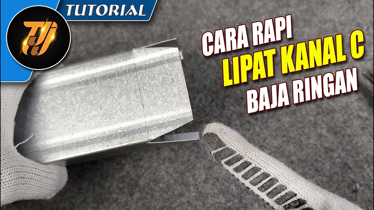 Cara melipat ujung Kanal C Baja ringan hasil rapi