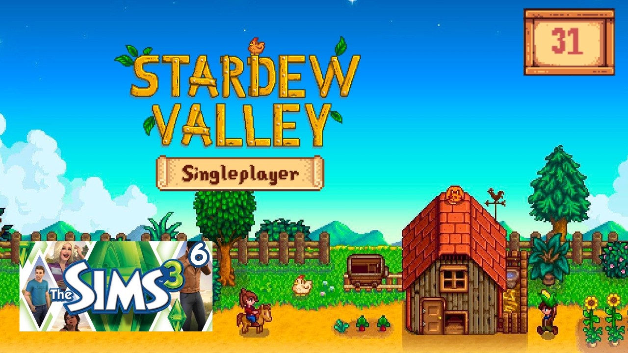 BIG GAMING TIME! Sims 3 + Stardew Valley