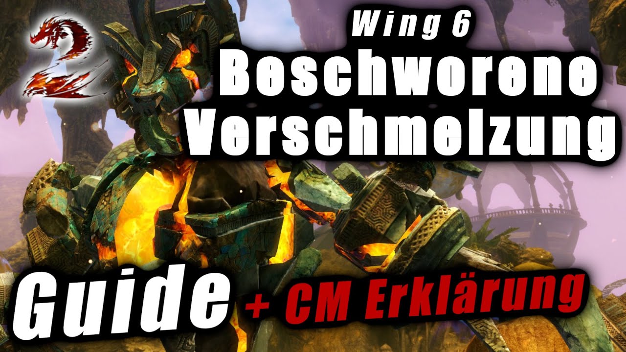 Wing 6 BESCHWORENE VERSCHMELZUNG Guide + CM Mechaniken - Guild Wars 2 Raid Guide
