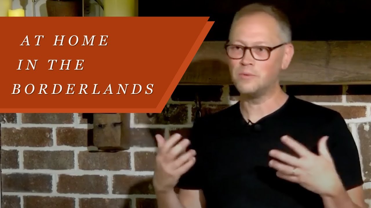 At Home In the Borderlands   Andrew Peterson